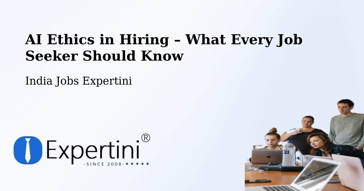 AI Ethics in Recruitment & Hiring – Alwar - Alwar, India Jobs Expertini
