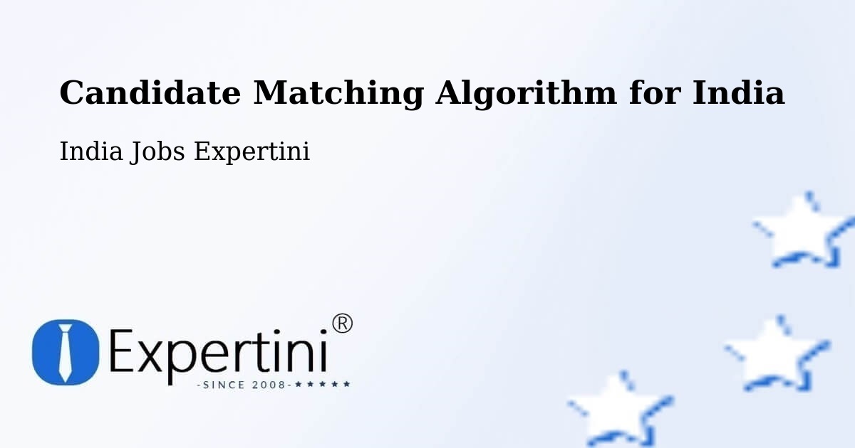 Candidate Matching Algorithm Overview – Alwar - India Jobs Expertini